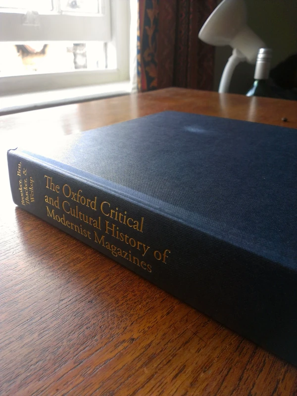The Oxford Critical and Cultural History of Modernist Magazines: Volume III: Europe 1880 - 1940: 3 (Oxford Critical Cultural History of Modernist Magazines)