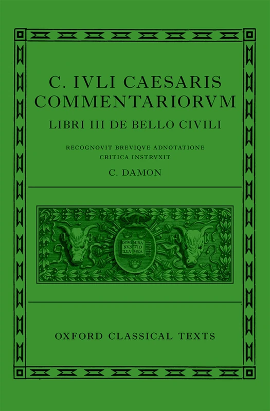 Caesar: Civil War ( C. Iuli Caesaris commentarii de bello civili)