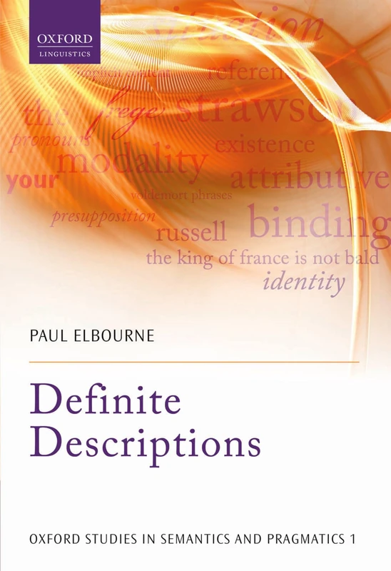 Definite Descriptions (Oxford Linguistics) (Oxford Studies in Semantics and Pragmatics)