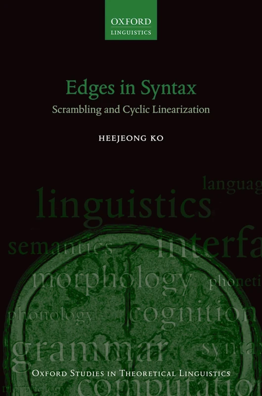 Edges in Syntax: Scrambling And Cyclic Linearization (Oxford Studies In Theoretical Linguistics): 50