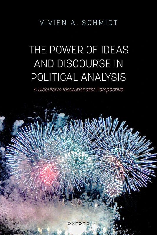 The Power of Ideas and Discourse in Political Analysis: A Discursive Institutionalist Perspective - Image 1