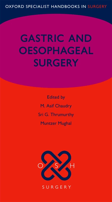 Gastric and Oesophageal Surgery (Oxford Specialist Handbooks in Surgery)