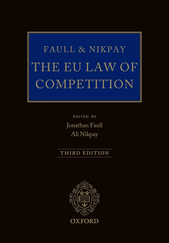 Faull and Nikpay: The EU Law of Competition
