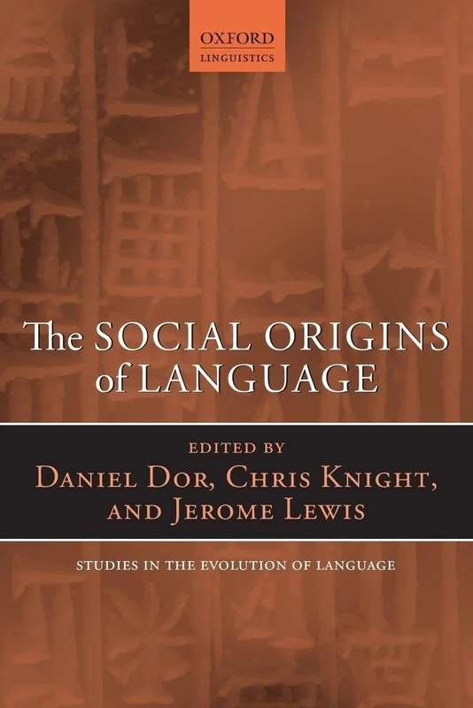 The Social Origins of Language (Oxford Studies in the Evolution of Language): NCS P: 19