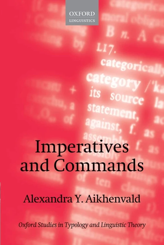 Imperatives and Commands (Oxford Studies in Typology & Linguistic Theory)