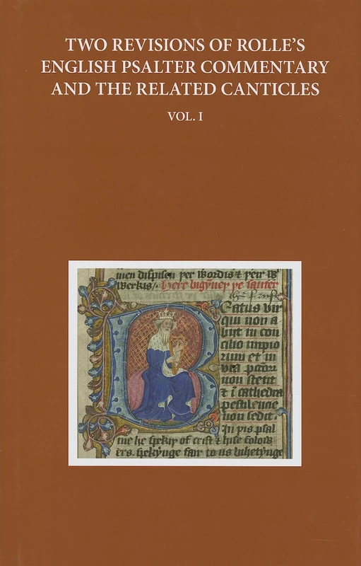 Two Revisions of Rolle's English Psalter Commentary and the Related Canticles: Volume I: 340 (Early English Text Society Original Series)