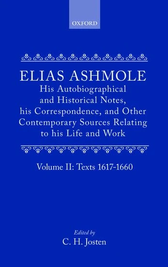 Oxford University Press - Elias Ashmole Vol. 2: Texts 1617-1660