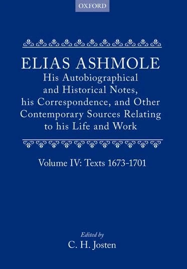 Oxford University Press - Elias Ashmole Vol. 4: Texts 1673-1701