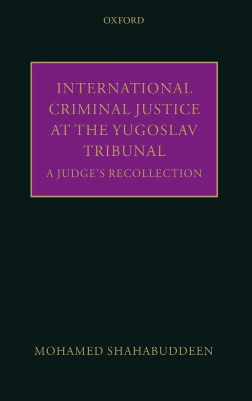 International Criminal Justice at the Yugoslav Tribunal: A Judge's Recollection