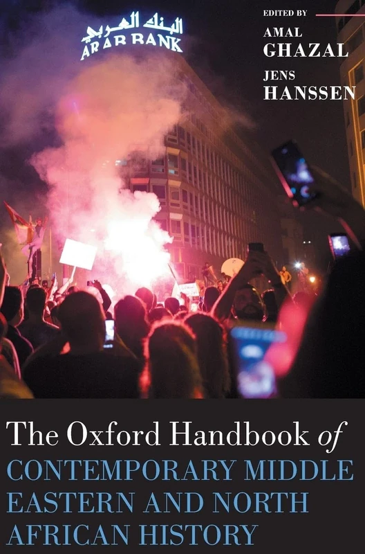 The Oxford Handbook of Contemporary Middle Eastern and North African History
