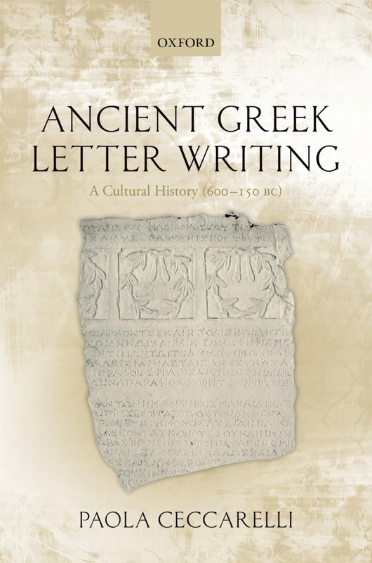 Oxford University Press - Ancient Greek Letter Writing History