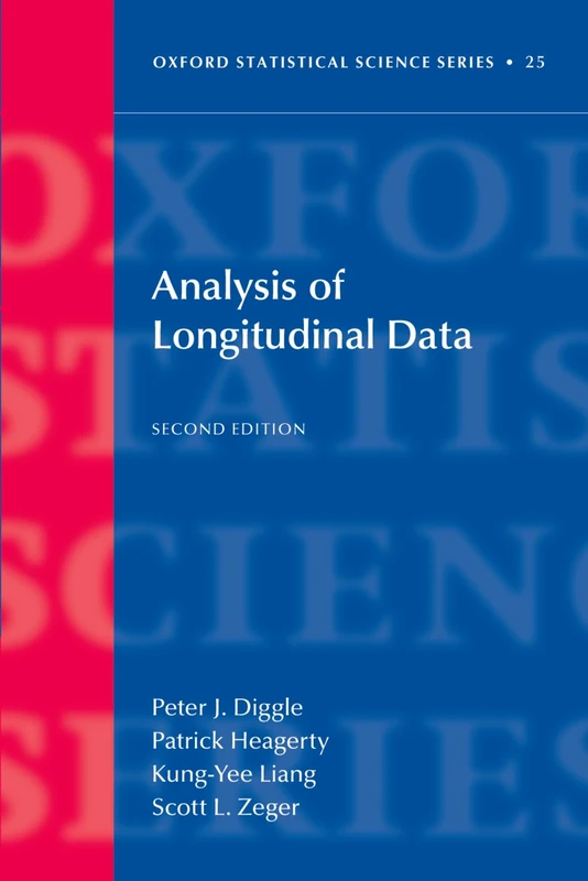 ANALY OF LONGITUDINAL DATA 2E OSSS:NCS PAPER: NCS P: 25 (Oxford Statistical Science Series)