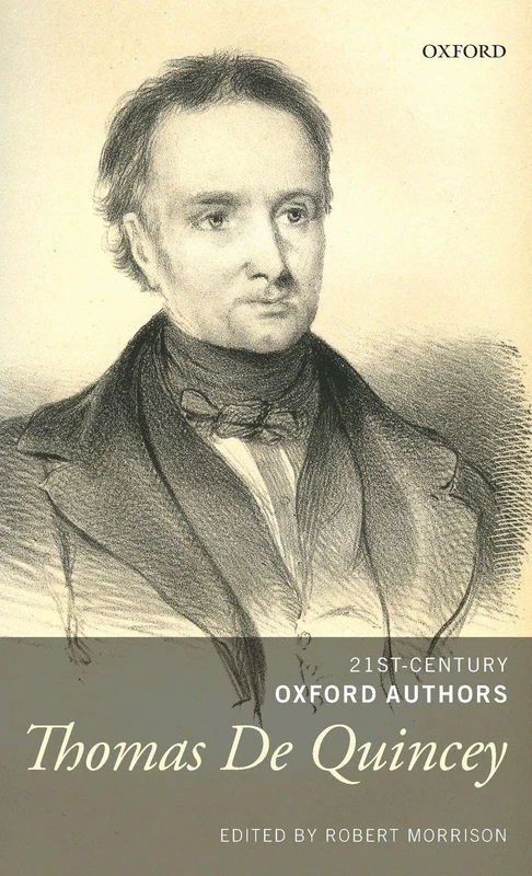 Thomas De Quincey: Selected Writings (21st-Century Oxford Authors)