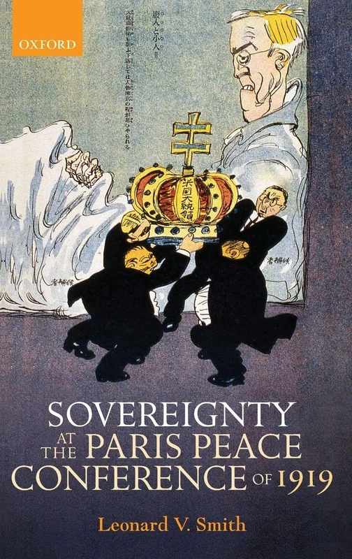 Sovereignty at the Paris Peace Conference of 1919 (The Greater War)