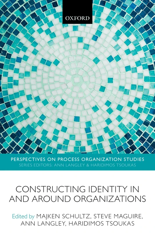 CONSTRUCT IDENTITY AROUND ORGANIZ PROS P (Perspectives on Process Organization Studies)