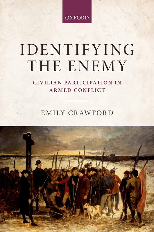 Identifying the Enemy: Civilian Participation in Armed Conflict