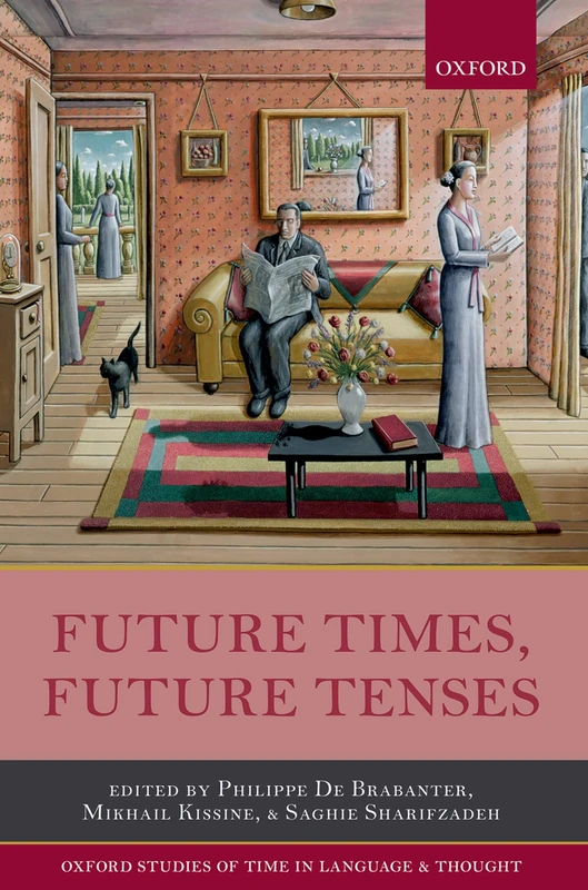 Future Times, Future Tenses: 2 (Oxford Studies of Time in Language and Thought) - Image 1