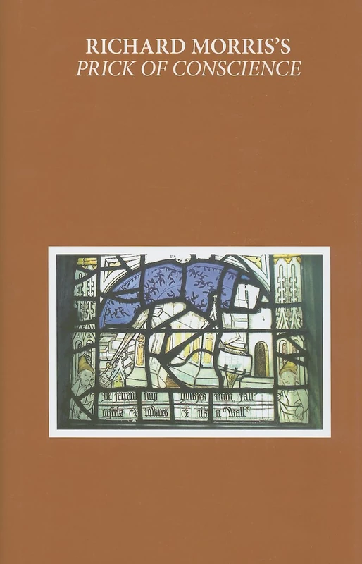 Richard Morris's Prick of Conscience: A Corrected and Amplified Reading Text: 342 (Early English Text Society Original Series)