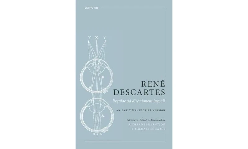 René Descartes: Regulae ad directionem ingenii: An Early Manuscript Version