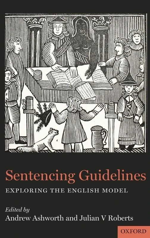 Sentencing Guidelines: Exploring the English Model