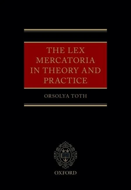 The Lex Mercatoria in Theory and Practice