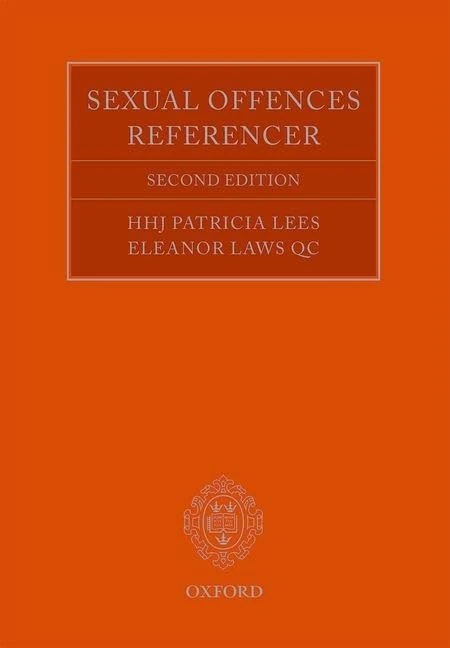 The Sexual Offences Referencer: A Practitioner's Guide To Indictment And Sentencing