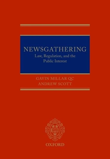 Newsgathering: Law, Regulation, and the Public Interest