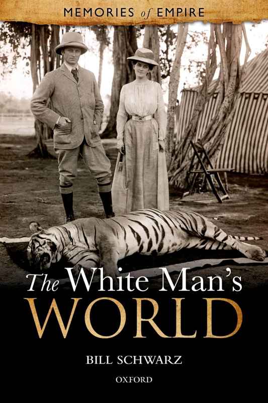 The White Man's World (Memories of Empire) (Volume 1)