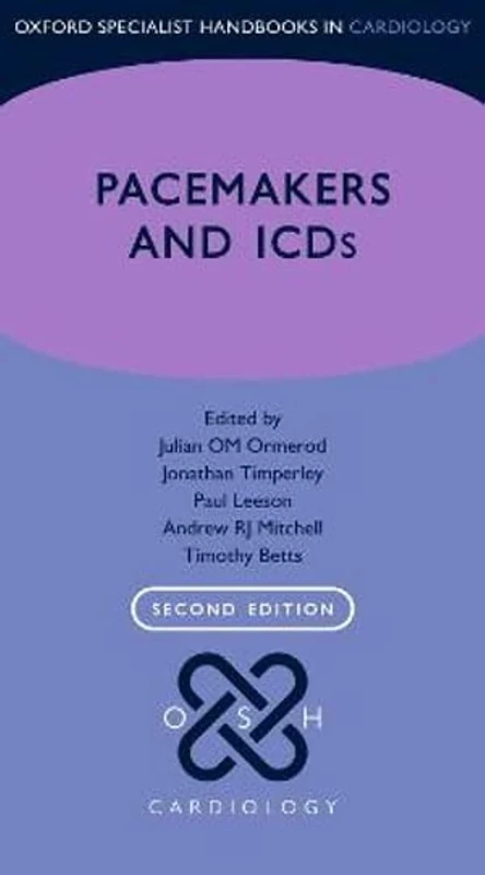 Pacemakers and ICDs (Oxford Specialist Handbooks in Cardiology)