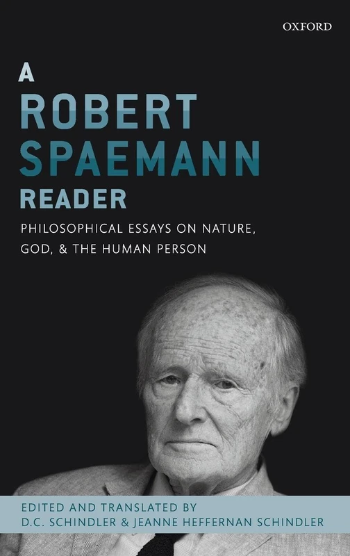 Oxford University Press - A Robert Spaemann Reader