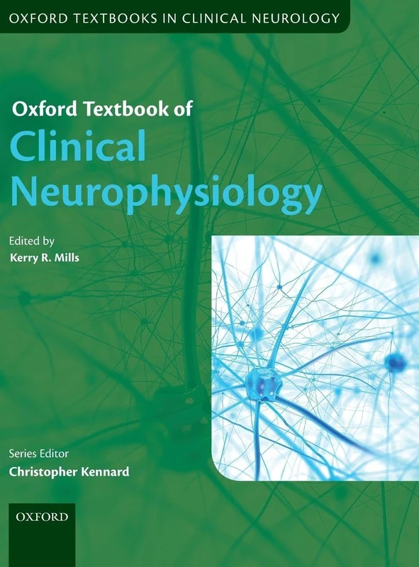 Oxford Textbook of Clinical Neurophysiology (Oxford Textbooks in Clinical Neurology)