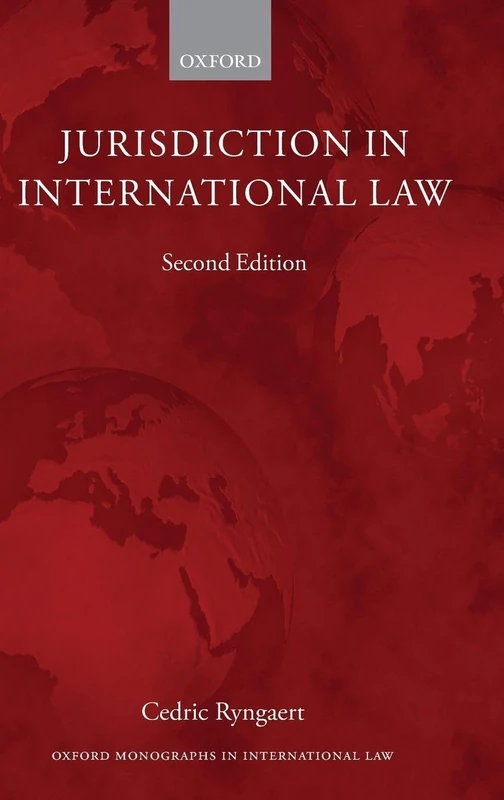 Jurisdiction in International Law (Oxford Monographs in International Law)