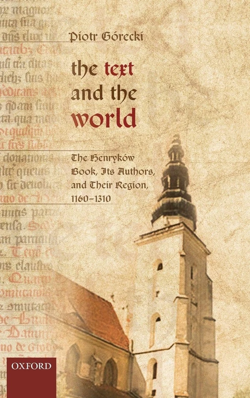 Oxford University Press - The Text and the World: Henrykow Book