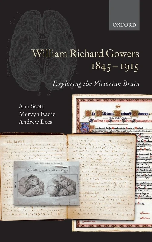 William Richard Gowers 1845-1915: Exploring the Victorian Brain - Image 1