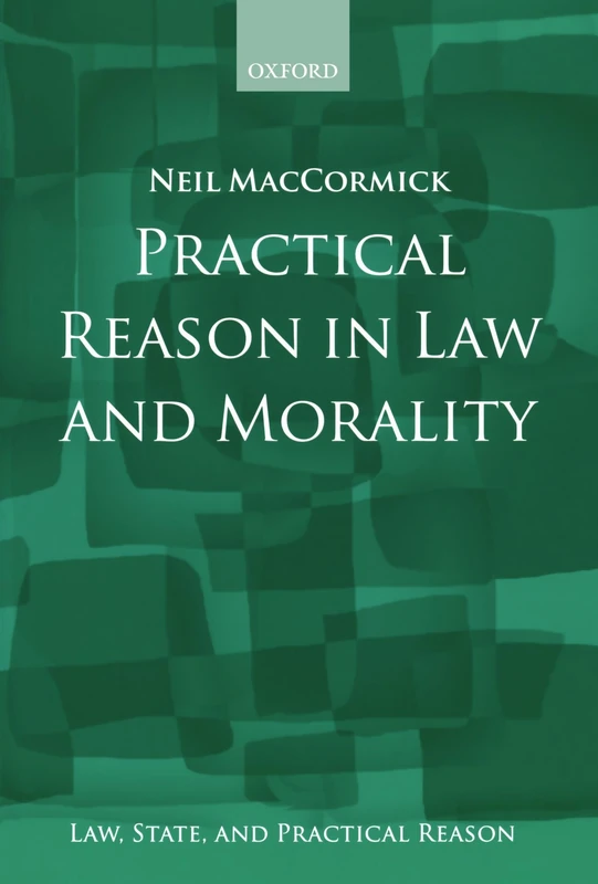 Practical Reason In Law And Morality - Oxford University Press