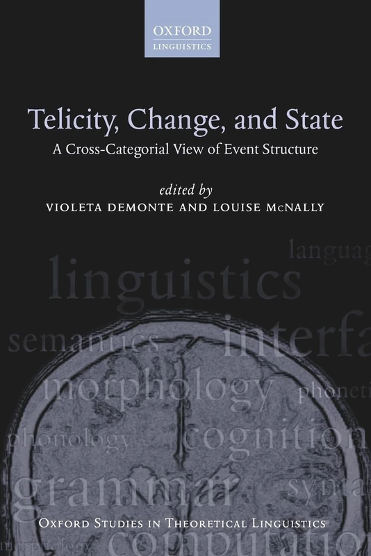 TELICITY CHANGE AND STATE: A Cross-Categorial View of Event Structure (Oxford Studies in Theoretical Linguistics): 39