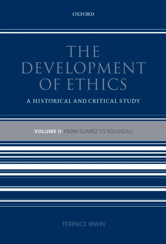The Development of Ethics: Volume 2: From Suarez to Rousseau: 02