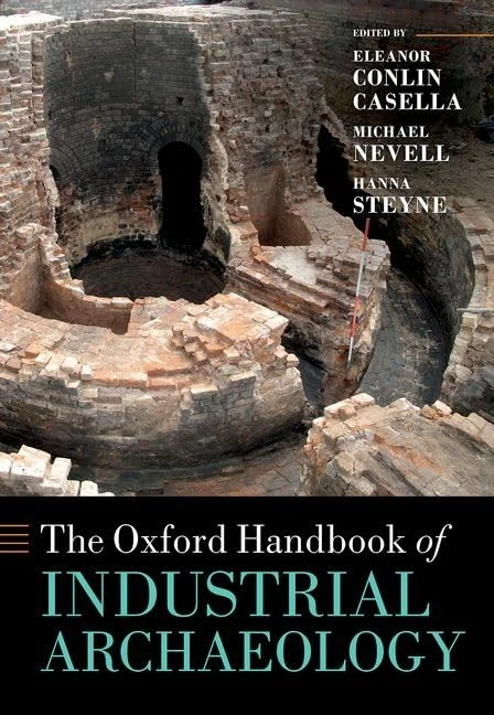 The Oxford Handbook of Industrial Archaeology (Oxford Handbooks)