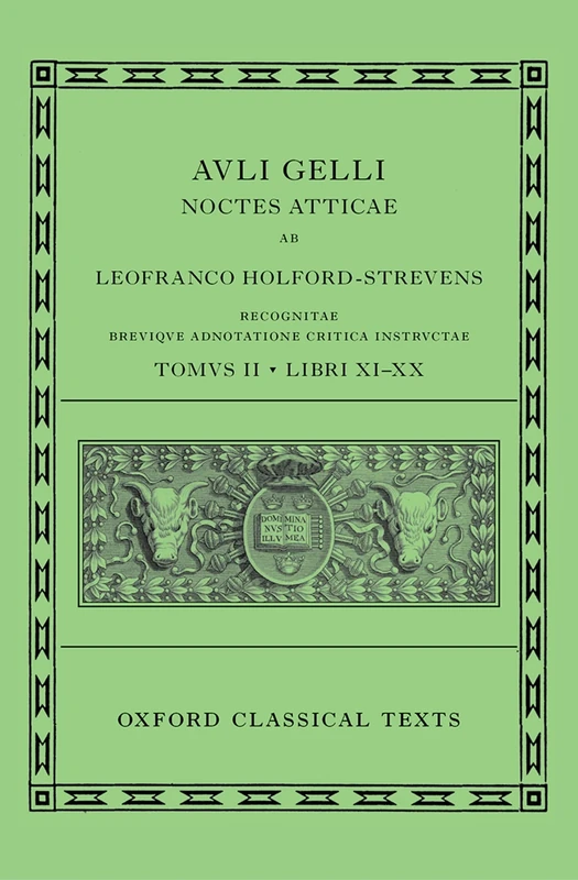 Aulus Gellius: Attic Nights, Books 11-20 (Auli Gelli Noctes Atticae: Libri XI-XX) (Oxford Classical Texts)