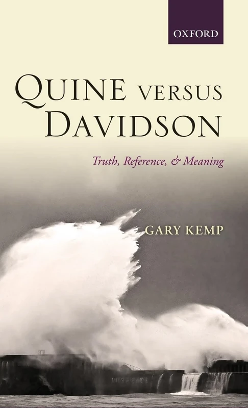 Quine versus Davidson: Truth, Reference, and Meaning