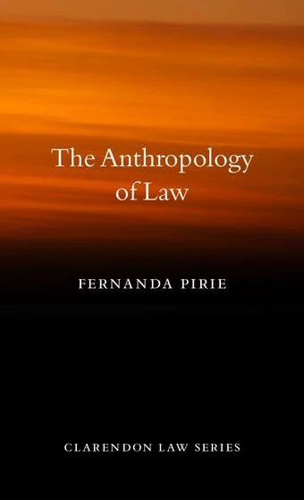 Anthropology of Law (Clarendon Law) (Clarendon Law Series)