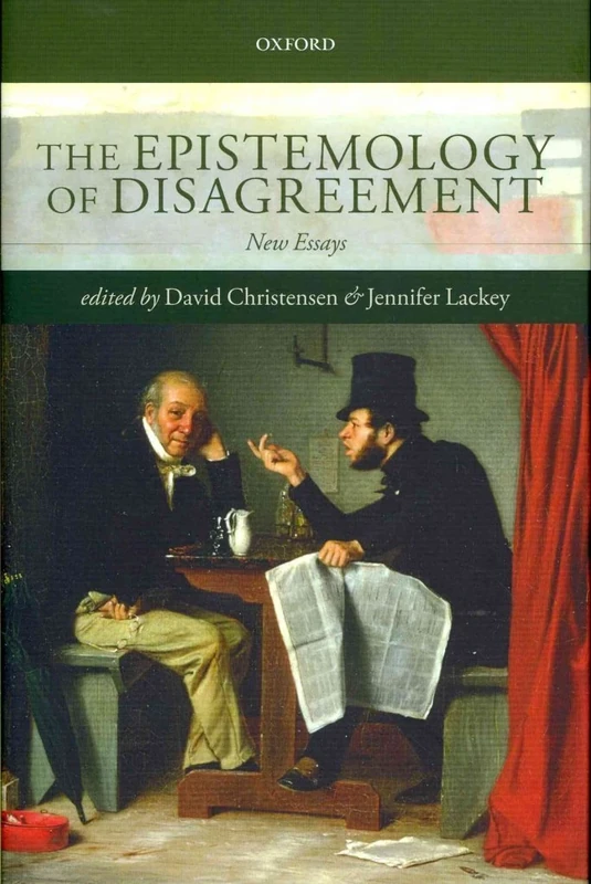 The Epistemology of Disagreement: New Essays
