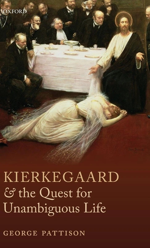 Kierkegaard and the Quest for Unambiguous Life: Between Romanticism and Modernism: Selected Essays - Image 1