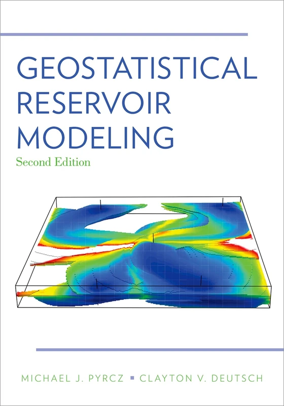 GEOSTATISTICAL RESERVOIR MODELING 2ND EDITION
