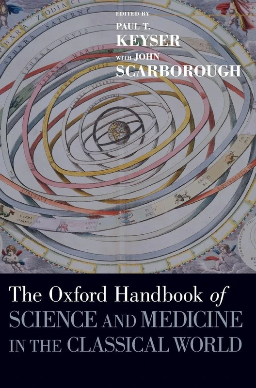 The Oxford Handbook of Science and Medicine in the Classical World (Oxford Handbooks)