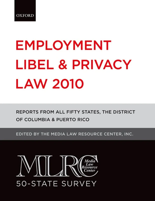 MLRC 50-State Survey: Employment Libel and Privacy Law 2010