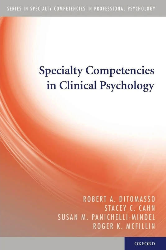 Specialty Competencies in Clinical Psychology (Specialty Competencies in Professional Psychology)