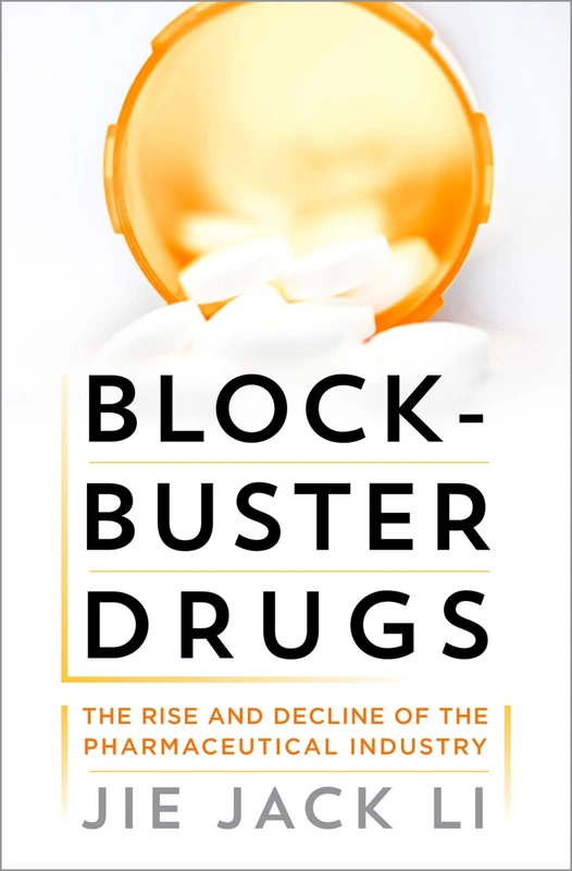 BLOCKBUSTER DRUGS: The Rise and Fall of the Pharmaceutical Industry - Image 1
