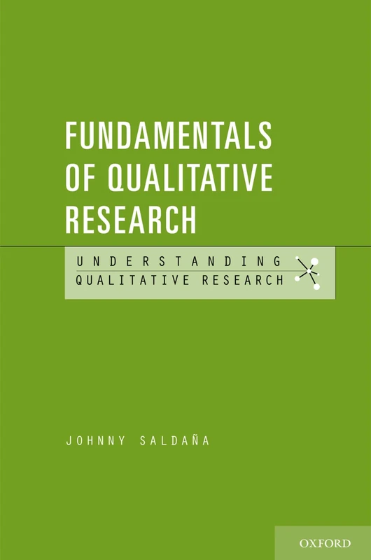 Fundamentals of Qualitative Research (Understanding Qualitative Research)