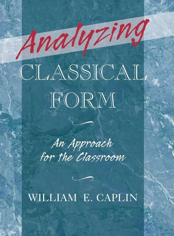 Analyzing Classical Form: An Approach for the Classroom